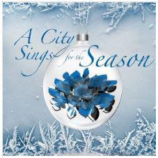 A CITY SINGS FOR THE SEASON