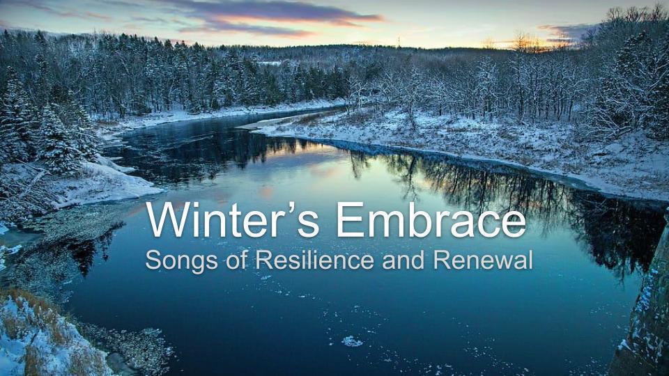 Winter's Embrace: Songs of Resilience and Renewal