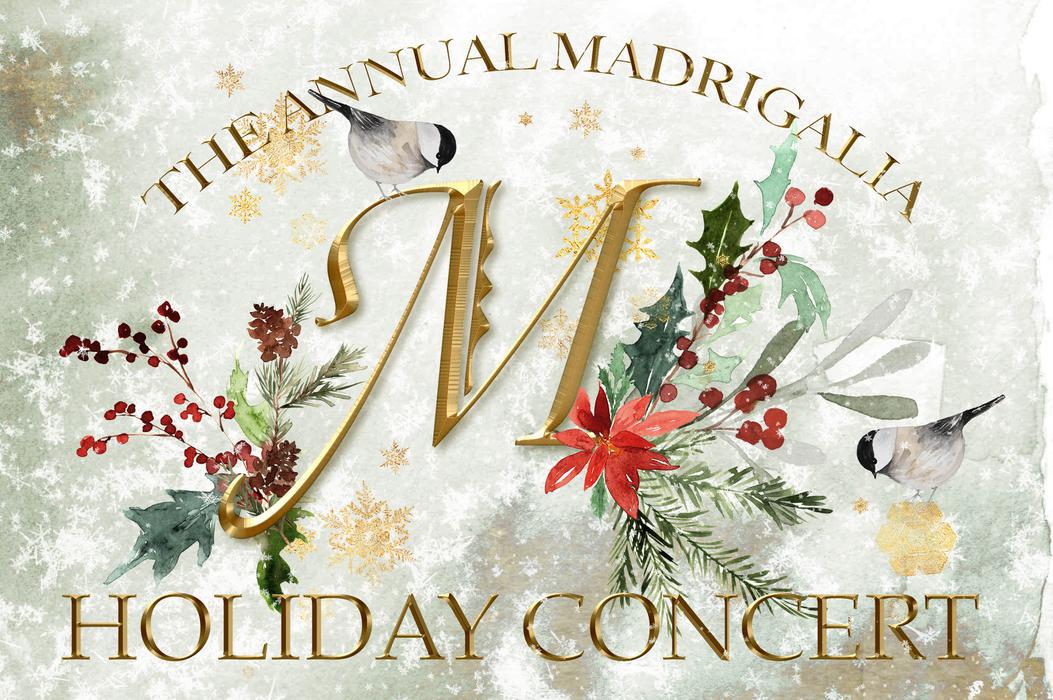 Madrigalia: The Holiday Concert